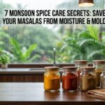7 Monsoon Spice Care Secrets: Prevent Mold & Moisture